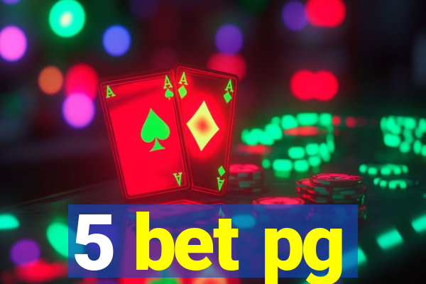 5 bet pg